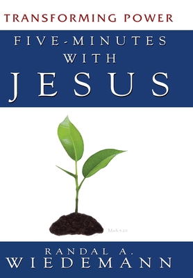 Five Minutes with Jesus: Transforming Power 1490898069 Book Cover