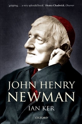 John Henry Newman: A Biography 019956910X Book Cover