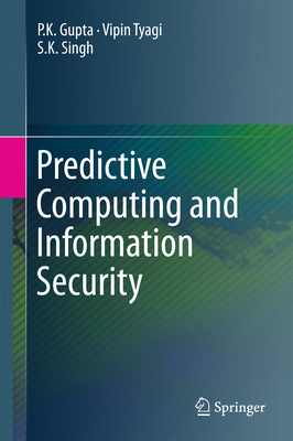 Predictive Computing and Information Security 9811051062 Book Cover