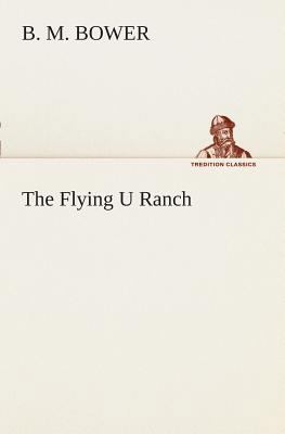 The Flying U Ranch 3849507882 Book Cover