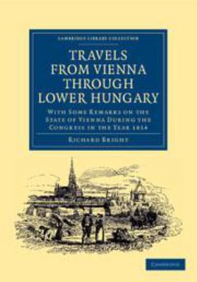 Travels from Vienna Through Lower Hungary: With... 1139177559 Book Cover