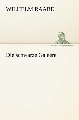 Die Schwarze Galeere [German] 3842410646 Book Cover