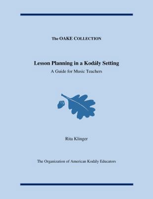 Paperback Lesson Planning in a Kod?ly Setting : A Guide for Music Teachers Book