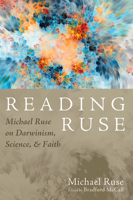 Reading Ruse: Michael Ruse on Darwinism, Scienc... 1666729043 Book Cover
