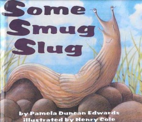 Some Smug Slug (Turtleback School & Library Bin... 0613087828 Book Cover