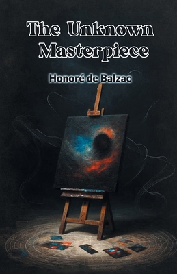 The Unknown Masterpiece 936809246X Book Cover