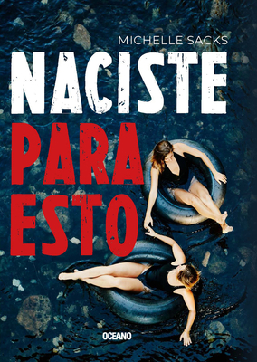 Naciste Para Esto [Spanish] 6075279369 Book Cover