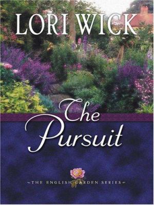 The Pursuit (The English Garden Series #4) [Large Print] 0786264233 Book Cover