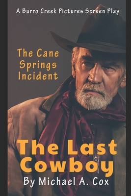 The Last Cowboy: The Cane Springs Incident B091JLXNM7 Book Cover