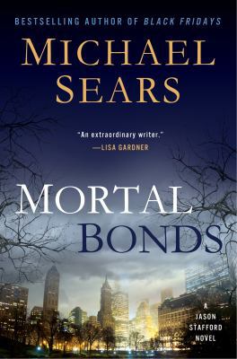 Mortal Bonds (A Jason Stafford Novel) 0399158677 Book Cover