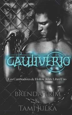 Cautiverio: Los Cambiadores de Hollow Rock - Li... [Spanish] 8835405297 Book Cover
