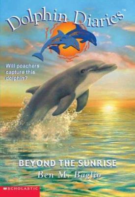 Dolphin Diaries #10: Beyond the Sunrise 0439446171 Book Cover