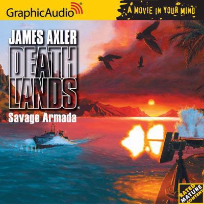 Deathlands # 53 - Savage Armada (Deathlands) (D... 1933059648 Book Cover