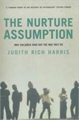 Nurture Assumption: Why Children Turn Out the W... 0747548943 Book Cover