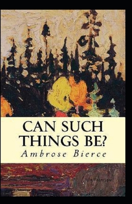 Can Such Things Be?(Illustrated edition) B09244VRBT Book Cover