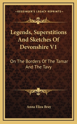 Legends, Superstitions and Sketches of Devonshi... 1163489867 Book Cover