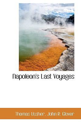 Napoleon's Last Voyages 0559726708 Book Cover