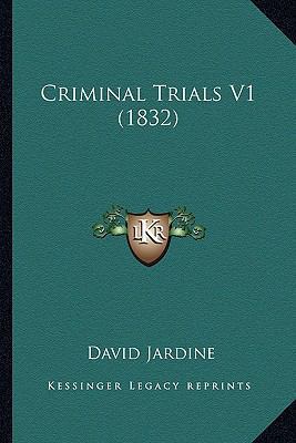 Criminal Trials V1 (1832) 1166488020 Book Cover