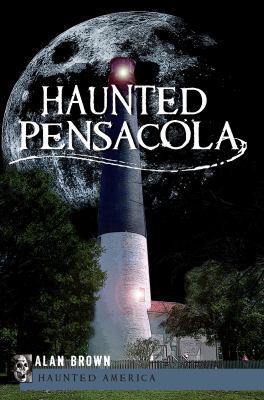 Haunted Pensacola 1596293012 Book Cover