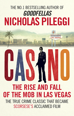 Casino: The Rise and Fall of the Mob in Las Vegas 1785031546 Book Cover