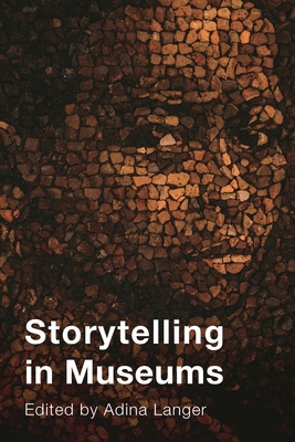 Storytelling in Museums 1538156938 Book Cover