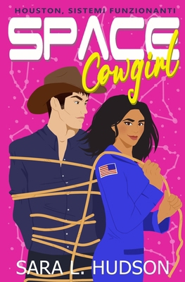 Space Cowgirl: Houston, sistemi funzionanti [Italian] 1954602367 Book Cover
