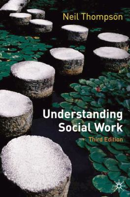 Understanding Social Work: Preparing for Practice 0230221807 Book Cover