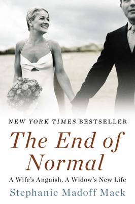 The End of Normal: A Wife's Anguish, a Widow's ... 0452298571 Book Cover
