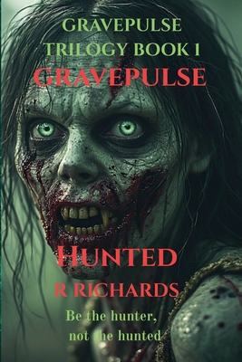 GRAVEPULSE TRILOGY Hunted Book 1 B0FWR98KBN Book Cover