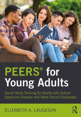 PEERS(R) for Young Adults: Social Skills Traini... 1138238716 Book Cover