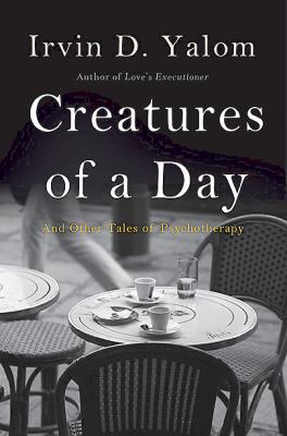 Creatures of a Day: And Other Tales of Psychoth... 0465029647 Book Cover