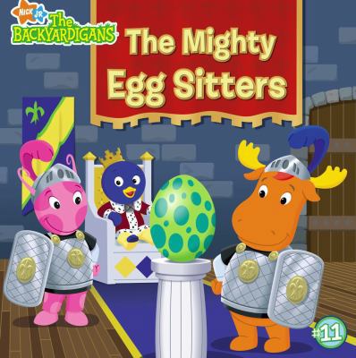 The Mighty Egg Sitters (11) (The Backyardigans) 1416950397 Book Cover