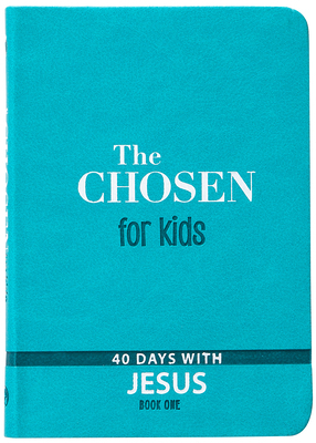The Chosen for Kids - Book One: 40 Days with Jesus 1424564794 Book Cover