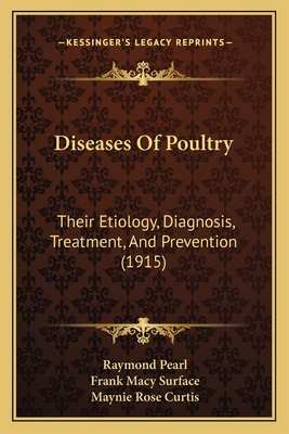 Diseases Of Poultry: Their Etiology, Diagnosis,... 1166476936 Book Cover