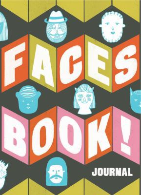 Faces Book! Journal 1452145857 Book Cover