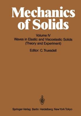 Mechanics of Solids: Volume IV: Waves in Elasti... 3540131639 Book Cover