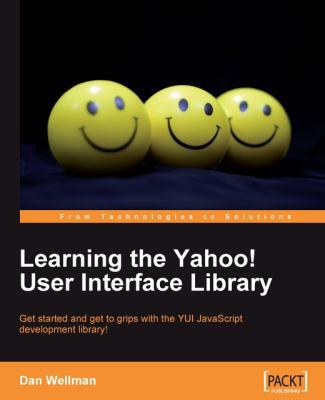 Learning the Yahoo! User Interface Library 1847192327 Book Cover