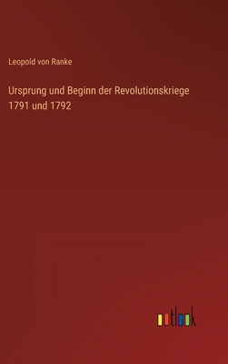 Ursprung und Beginn der Revolutionskriege 1791 ... [German] 3368422650 Book Cover