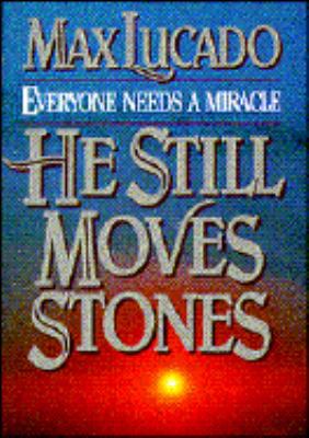 He Still Moves Stones 0849950724 Book Cover