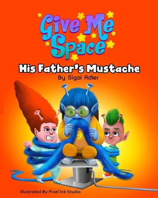 His Father's Mustache: Funny, Rhyming, Books fo... B09S64JZ98 Book Cover