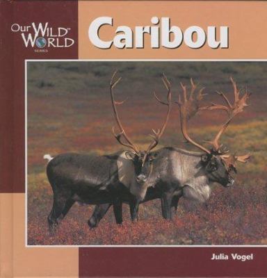 Caribou (Our Wild World) 1559718137 Book Cover
