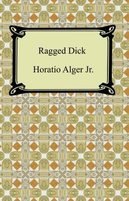 Ragged Dick Or, Street Life in New York 1420930435 Book Cover