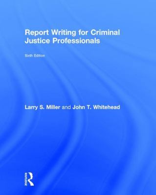 Report Writing for Criminal Justice Professionals 1138288926 Book Cover