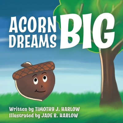 Acorn Dreams Big B0FNH1DZBV Book Cover