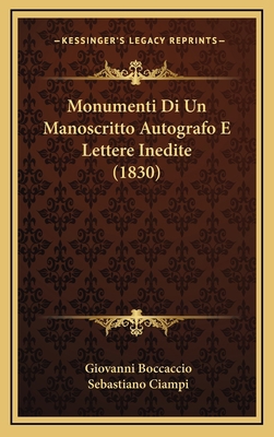 Monumenti Di Un Manoscritto Autografo E Lettere... [Italian] 1168278228 Book Cover