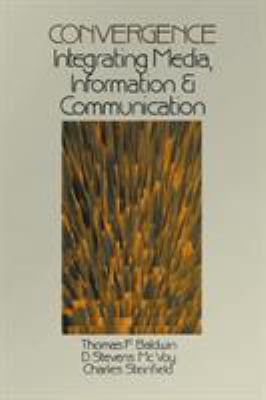 Convergence: Integrating Media, Information & C... 0803959052 Book Cover