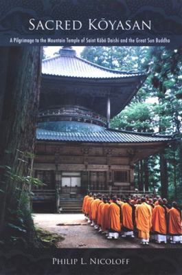 Sacred Kōyasan: A Pilgrimage to the Mounta... 0791472590 Book Cover