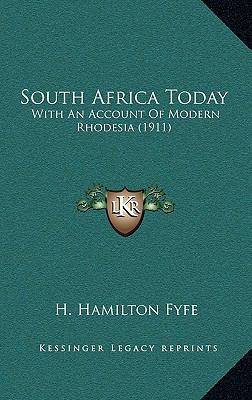 South Africa Today: With An Account Of Modern R... 1165855410 Book Cover