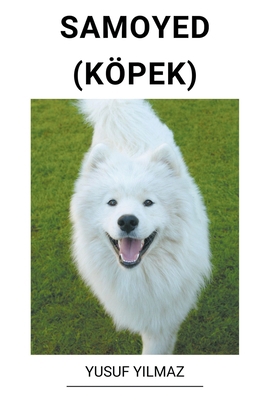 Samoyed (Köpek) [Turkish] B0BTCHK6RM Book Cover