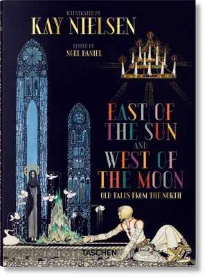 Kay Nielsen. East of the Sun and West of the Moon 383657022X Book Cover